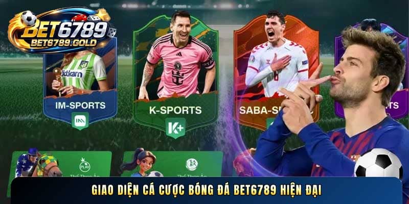 Giao diện Cá cược bóng đá BET6789 hiện đại